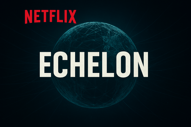 Netflix Echelon series