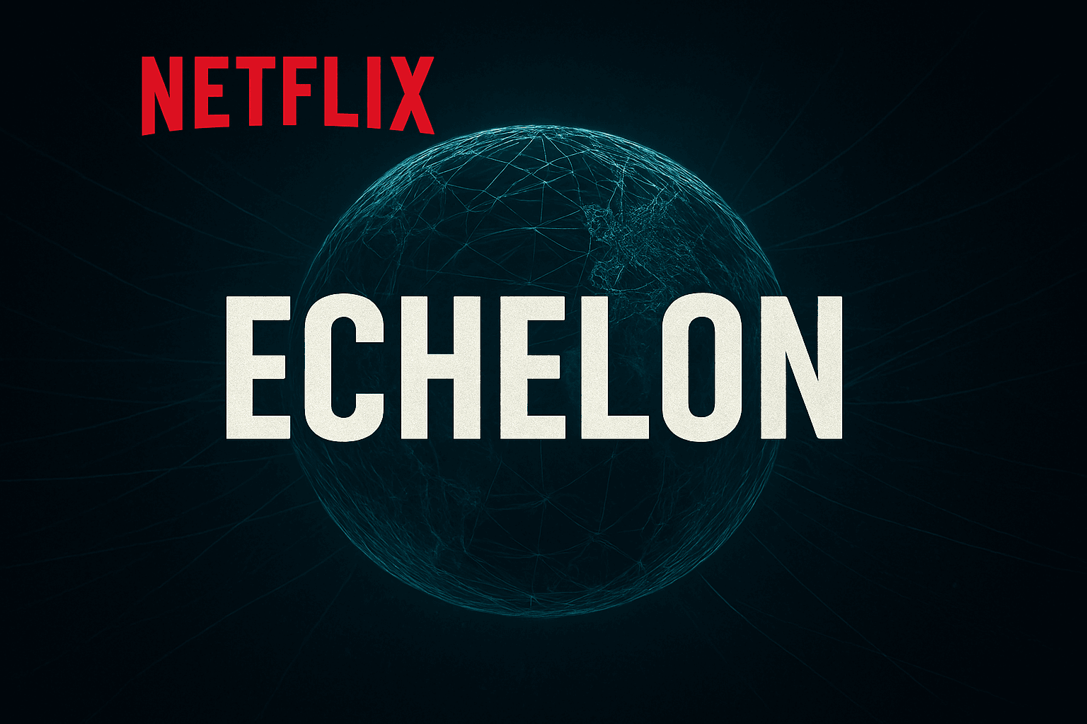 Netflix Echelon series | Netflix’s ‘Echelon’ Series Premieres — Is This the Next Black Mirror in 2025? | TamzidulHaque.com Netflix Echelon series