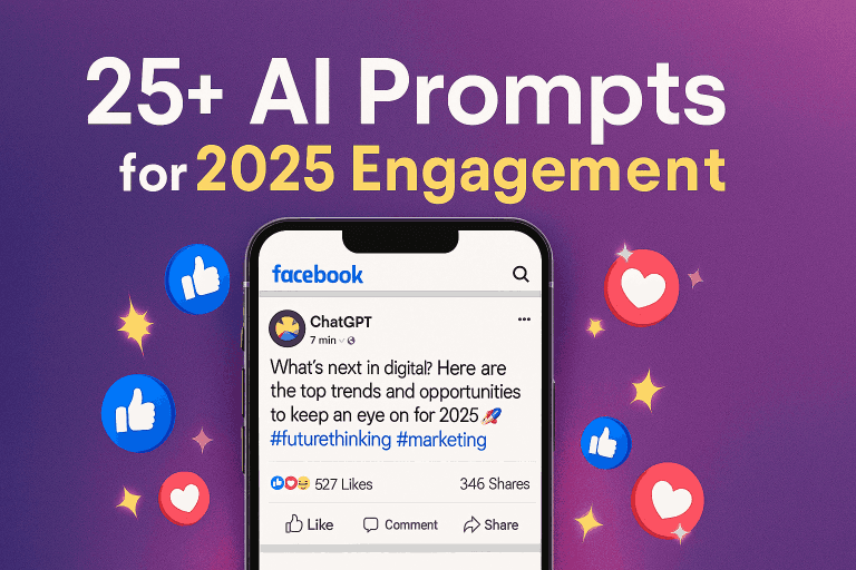Vibrant graphic of a smartphone screen showing a Facebook post generated by ChatGPT, with exploding like/share icons and text overlay: "25+ AI Prompts for 2025 Engagement
