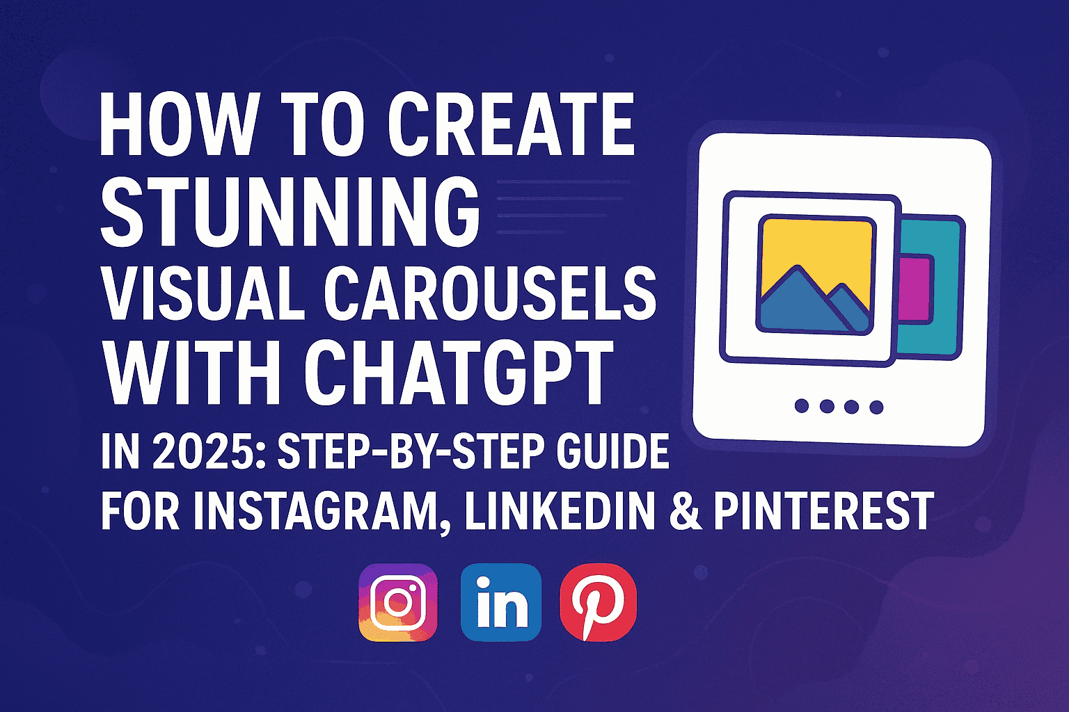 How to create visual carousels with ChatGPT | How to Create Visual Carousels with ChatGPT in 2025: Step-by-Step Guide for Instagram, LinkedIn & Pinterest | TamzidulHaque.com How to create visual carousels with ChatGPT