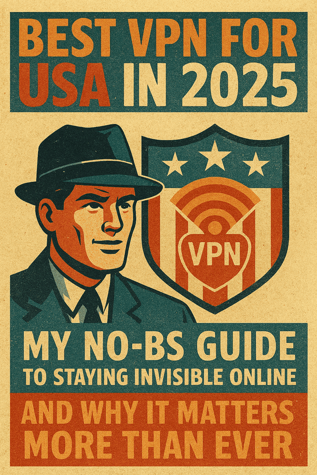 best vpn for usa | Best VPN for USA in 2025: My No-BS Guide to Staying Invisible Online (And Why It Matters More Than Ever) | TamzidulHaque.com best vpn for usa