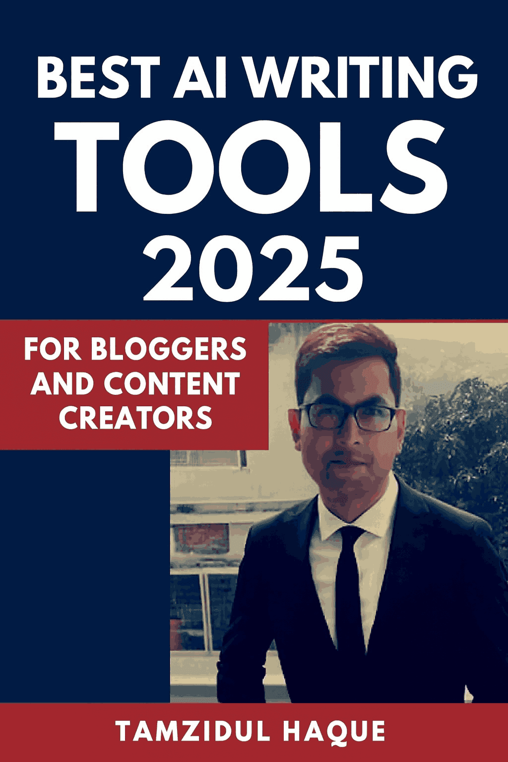 best AI writing tools 2025 | Best AI Writing Tools for Bloggers in 2025: Scale Content, Rank Faster, Earn More | TamzidulHaque.com best AI writing tools 2025
